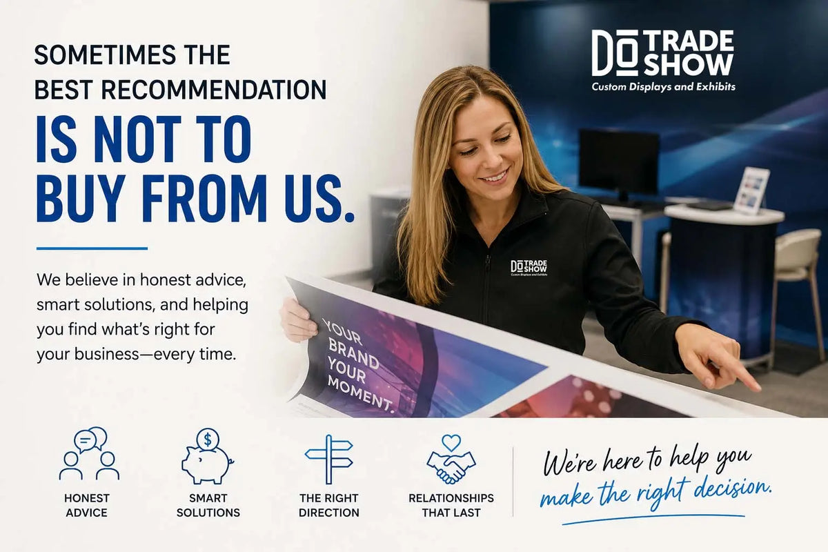 Sometimes the Best Trade Show Recommendation Is Not to Buy From Us DoTradeshow